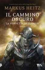 Libro Il cammino oscuro. La vendetta degli albi Markus Heitz