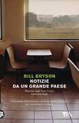 Libro Notizie da un grande paese Bill Bryson