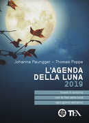 Libro L' agenda della luna 2019. Vivere in armonia con le fasi della luna ogni giorno dell'anno Johanna Paungger Thomas Poppe