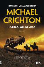 Libro I cercatori di ossa Michael Crichton