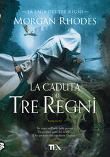 Libro La caduta dei tre regni. La saga dei tre regni Morgan Rhodes