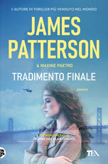 Libro Tradimento finale James Patterson Maxine Paetro