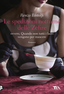 Le spedizioni notturne delle Zefire. Ovvero, quando non tutti i ladri vengono per nuocere.pdf