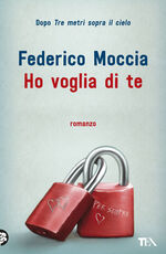 Libro Ho voglia di te Federico Moccia