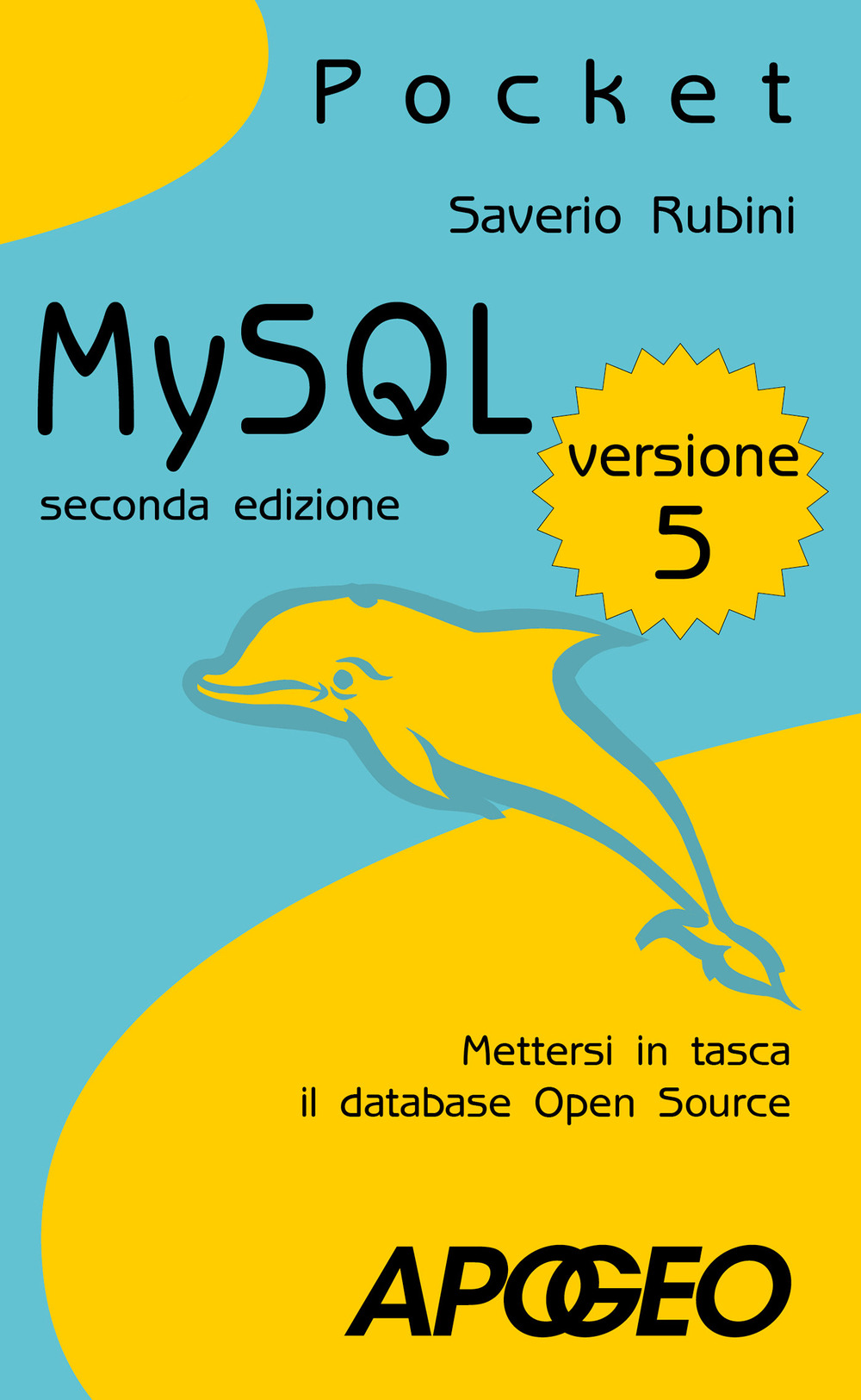 Image of MySQL 5. Mettersi in tasca il database in open source