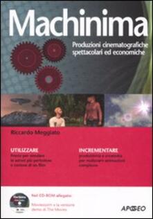 Machinima. Produzioni cinematografiche spettacolari ed economiche. Con CD-ROM.pdf