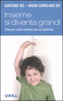 Insieme si diventa grandi. Crescere i nostri bambini sani ed equilibrati.pdf