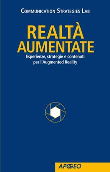 Realtà Aumentate. Esperienze, strategie e contenuti per lAugmented Reality.pdf