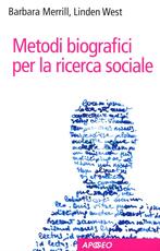 Libro Metodi biografici per la ricerca sociale Barbara Merrill Linden West