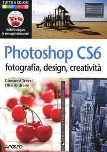 Photoshop CS6. Fotografia, design, creatività. Con DVD.pdf