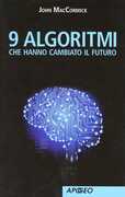 Libro 9 algoritmi che hanno cambiato il futuro John MacCormick