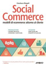 Libro Social commerce. Modelli di ecommerce attorno al cliente Gianluca Diegoli