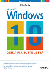 Libro Windows 10. La guida per tutte le età Mike Davis