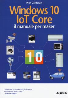 Windows 10 IoT core. Il manuale per maker.pdf