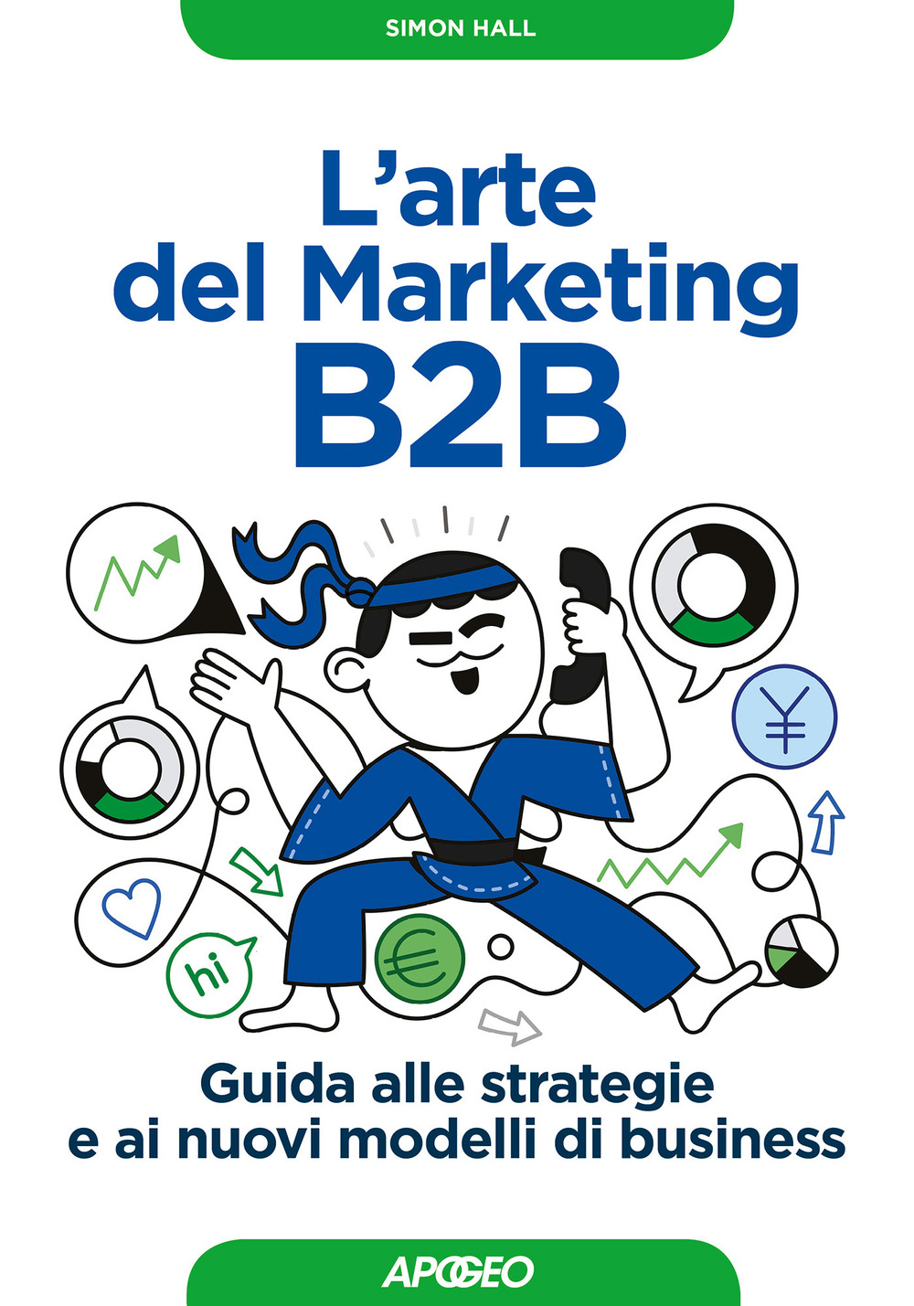 Image of L' arte del marketing B2B. Guida alle strategie e ai nuovi modelli di business