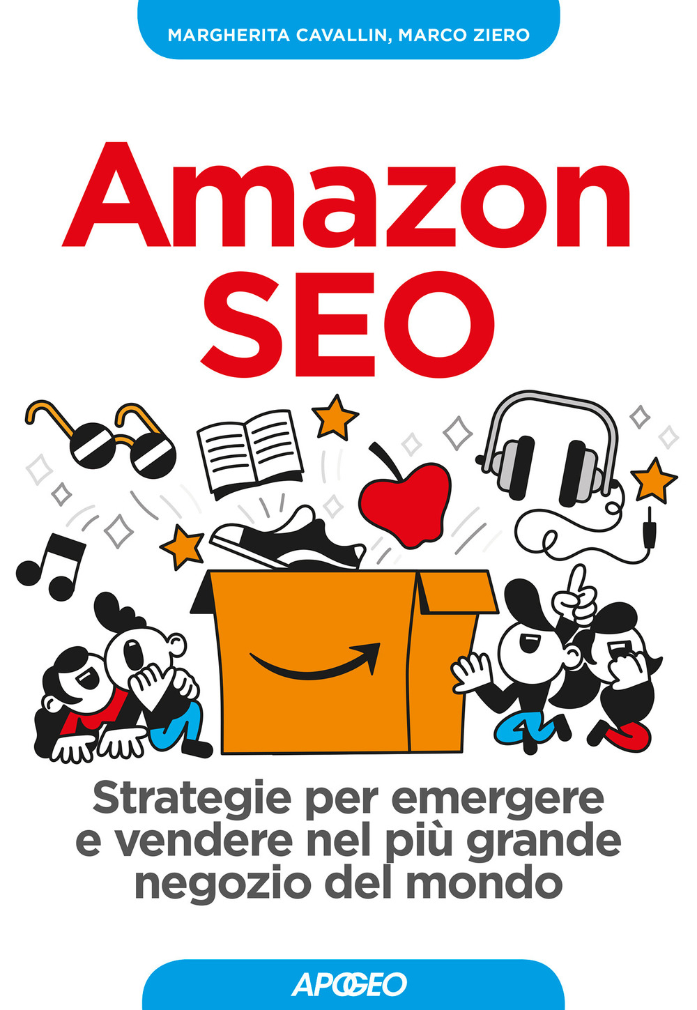 Image of Amazon SEO. Strategie per emergere e vendere nel più grande negozio del mondo