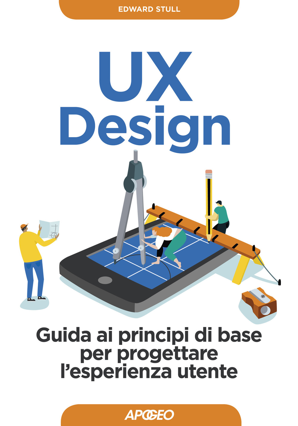 Image of UX design. Guida ai principi di base per progettare l'esperienza utente