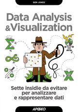 Libro Data analysis & visualization. Sette insidie da evitare per analizzare e rappresentare dati Ben Jones
