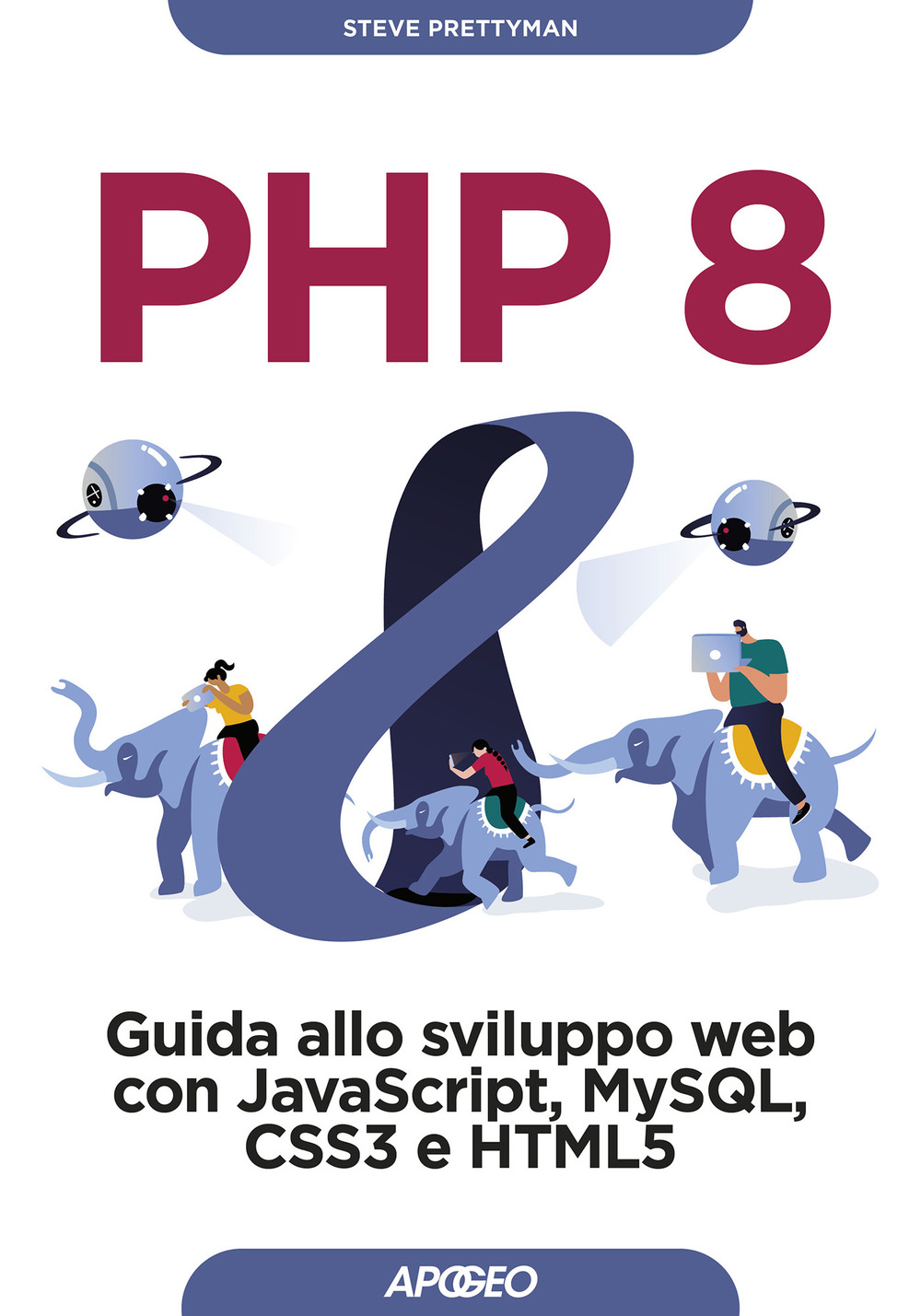 Image of PHP 8. Guida allo sviluppo web con Javascript, MySQL, CSS3 e HTML5