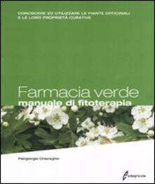 Pdf Download Farmacia Verde Manuale Di Fitoterapia Conoscere Ed Utilizzare Le Piante Officinali E Le Loro Proprieta Curative Pdf Time