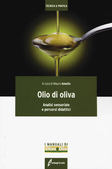 Olio di oliva. Analisi sensoriale e percorsi didattici.pdf
