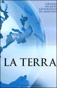 La terra. Grande atlante geografico De Agostini.pdf