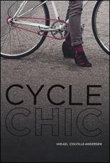 Libro Cycle chic. Pedalando con stile. Ediz. illustrata Mikael Colville-Andersen