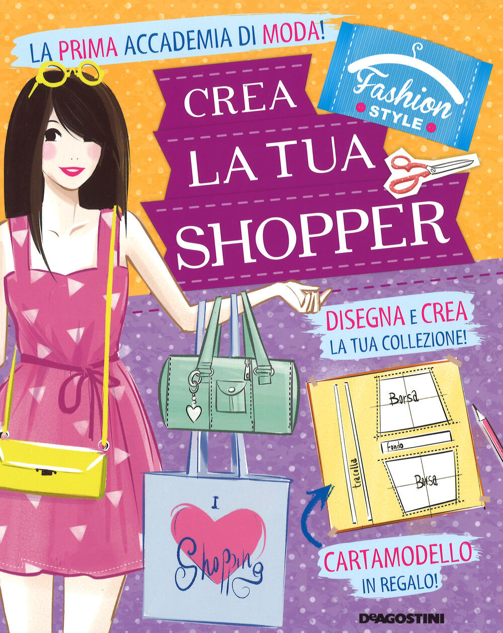 Crea la tua borsa. Fashion stule. Ediz. illustrata. Con ...