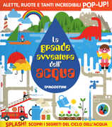 Libro La grande avventura dell'acqua. Libro pop-up. Ediz. illustrata