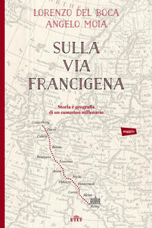 Sulla via Francigena. Storia e geografia di un cammino millenario.pdf