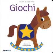 Libro Giocattoli. Gira e scopri. Ediz. illustrata