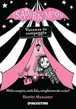 Libro Vacanza in campeggio. Isadora Moon Harriet Muncaster