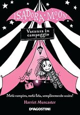 Libro Vacanza in campeggio. Isadora Moon Harriet Muncaster