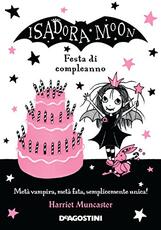 Libro Festa di compleanno. Isadora Moon Harriet Muncaster