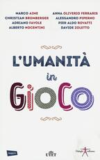 Libro L' umanità in gioco. Con Contenuto digitale (fornito elettronicamente)