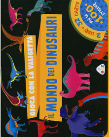 Dinosauri. Gioca con la valigetta. Ediz. a colori. Con 32 Carte. Con Adesivi.pdf