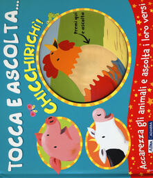 Chicchirichì! Tocca e ascolta.... Ediz. a colori.pdf