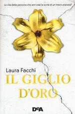 Libro Il giglio d'oro Laura Facchi