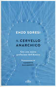 Libro Il cervello anarchico Enzo Soresi