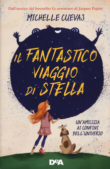 Il fantastico viaggio di Stella. Unamicizia ai confini delluniverso.pdf