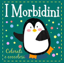 Colorati e coccolosi. I morbidini. Ediz. a colori.pdf