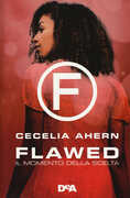 Libro Il momento della scelta. Flawed Cecelia Ahern