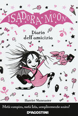 Libro Diario dell'amicizia. Isadora Moon Harriet Muncaster