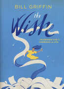 Libro The wish. I 99 desideri che ti cambiano la vita Bill Griffin