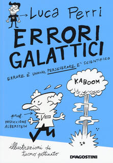 Errori galattici. Errare è umano, perseverare è scientifico.pdf