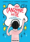 Libro Una canzone per te. Viaggio musicale per diventare grandi Alberto Pellai Barbara Tamborini