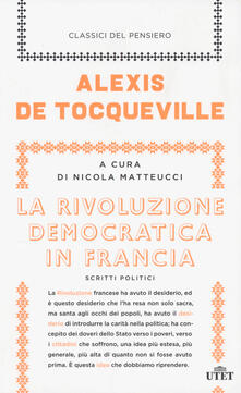 La rivoluzione democratica in Francia. Scritti politici. Con e-book.pdf
