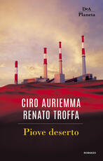 Libro Piove deserto Ciro Auriemma Renato Troffa