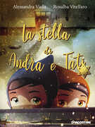 Libro La stella di Andra e Tati Alessandra Viola Rosalba Vitellaro