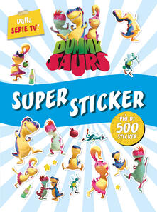 Super sticker. Dummysaurs. Con adesivi. Ediz. a colori.pdf